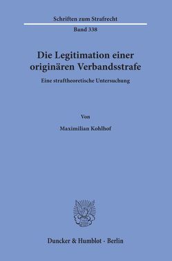 Die Legitimation einer originären Verbandsstrafe. von Kohlhof,  Maximilian