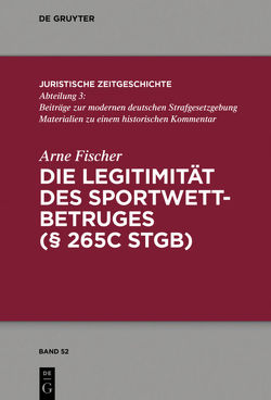 Die Legitimität des Sportwettbetrugs (§ 265c StGB) von Fischer,  Arne