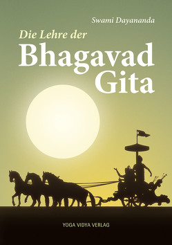 Die Lehre der Bhagavad-Gita von Dayananda,  Swami