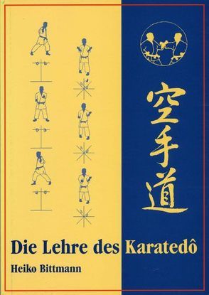 Die Lehre des Karatedo von Bittmann,  Heiko