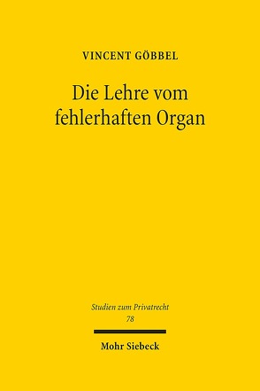 Die Lehre vom fehlerhaften Organ von Göbbel,  Vincent