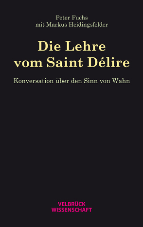 Die Lehre vom Saint Délire von Fuchs,  Peter, Heidingsfelder,  Markus