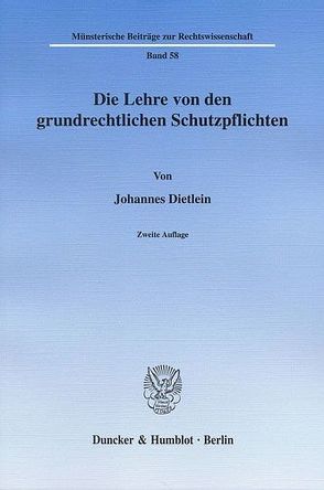 Die Lehre von den grundrechtlichen Schutzpflichten. von Dietlein,  Johannes