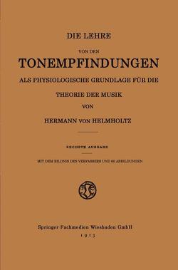 Die Lehre von den Tonempfindungen als Physiologische Grundlage für die Theorie der Musik von Helmholtz,  Hermann von