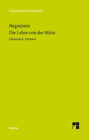 Die Lehre von der Mitte von Geldsetzer,  Lutz, Nagarjuna