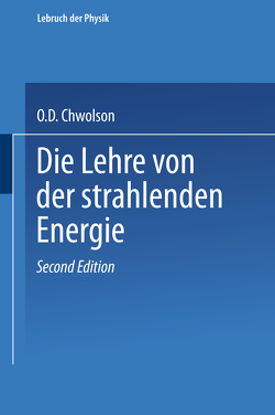 Die Lehre von der strahlenden Energie von Chwolson,  Orest D.