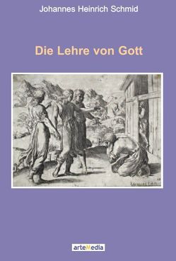 Die Lehre von Gott von Schmid,  Johannes Heinrich