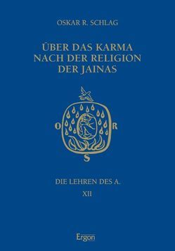 Über das Karma nach der Religion der Jainas von Faivre,  Antoine, Kahle,  Erhart, Schlag,  Oskar R