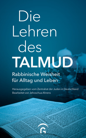 Die Lehren des Talmud von Ahrens,  Jehoschua, Zentralrat der Juden in Deutschland