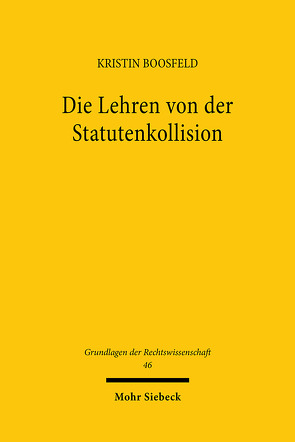 Die Lehren von der Statutenkollision von Boosfeld,  Kristin