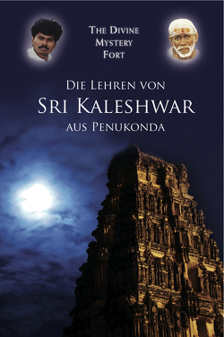Die Lehren von Kaleshwar aus Penukonda von Sri Kaleshwar