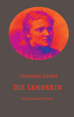 Die Lehrerin von Stiefel,  Christian