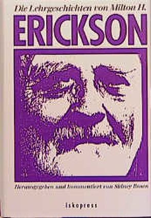 Die Lehrgeschichten von Milton H. Erickson von Eckert,  Brigitte, Hoffman,  Lynn, Rosen,  Sidney