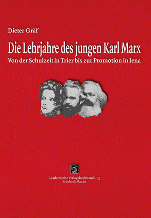 Die Lehrjahre des jungen Karl Marx von Gräf,  Dieter