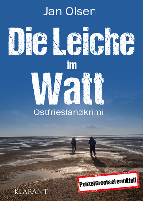 Die Leiche im Watt. Ostfrieslandkrimi von Olsen,  Jan