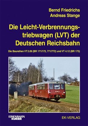 Die Leichtverbrennungs-Triebwagen (LVT) der Deutschen Reichsbahn von Friedrichs,  Bernd, Stange,  Andreas