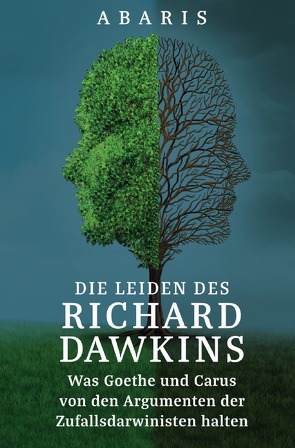 Die Leiden des RICHARD DAWKINS von Abaris,  A.