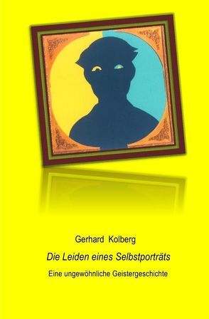 Die Leiden eines Selbstporträts von Kolberg,  Gerhard