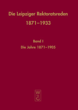 Die Leipziger Rektoratsreden 1871-1933 von Häuser,  Franz