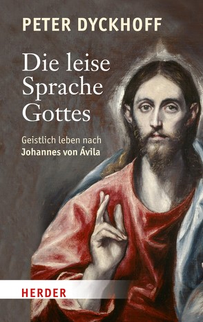 Die leise Sprache Gottes von Dyckhoff,  Peter