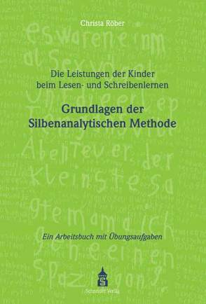 Die Leistungen der Kinder beim Lesen- und Schreibenlernen von Röber,  Christa