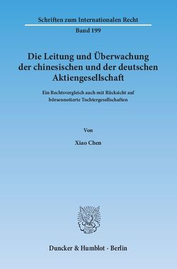 Die Leitung und Überwachung der chinesischen und der deutschen Aktiengesellschaft. von Chen,  Xiao