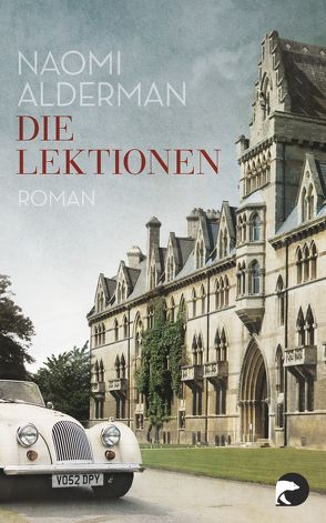 Die Lektionen von Alderman,  Naomi, Buchner,  Christiane