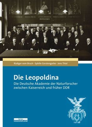 Die Leopoldina von Gerstengarbe,  Sybille, Thiel,  Jens, Vom Bruch,  Rüdiger