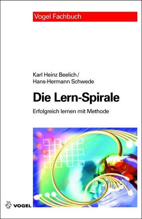 Die Lern-Spirale von Beelich,  Karl H, Schwede,  Hans H