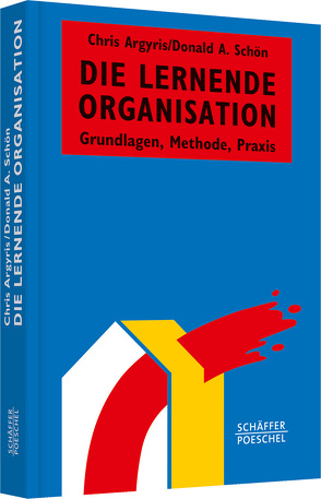 Die lernende Organisation von Argyris,  Chris, Riehl,  Wolfgang, Schön,  Donald A.