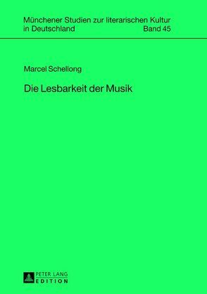 Die Lesbarkeit der Musik von Schellong,  Marcel