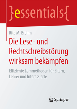 Die Lese- und Rechtschreibstörung wirksam bekämpfen von Brehm,  Rita M.