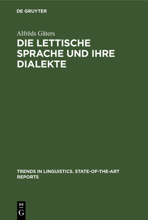 Die lettische Sprache und ihre Dialekte von Gaters,  Alfrēds