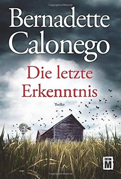 Die letzte Erkenntnis von Calonego,  Bernadette