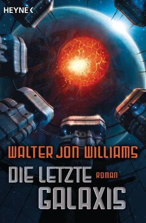 Die letzte Galaxis von Langowski,  Jürgen, Williams,  Walter Jon