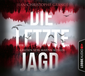 Die letzte Jagd von Grangé,  Jean-Christophe, Keßler,  Martin, Werner,  Ulrike