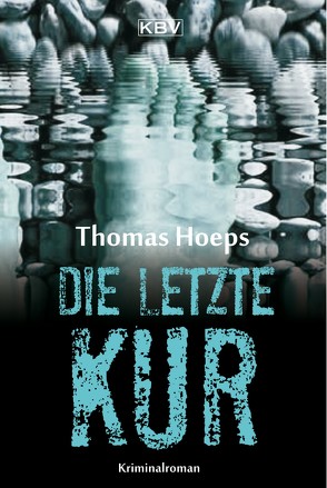 Die letzte Kur von Hoeps,  Thomas