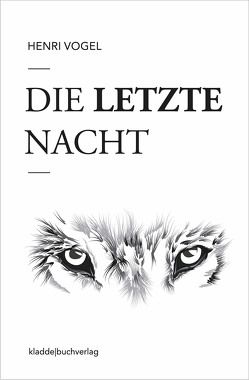 Die letzte Nacht von Vogel,  Henri