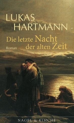 Die letzte Nacht der alten Zeit von Hartmann,  Lukas