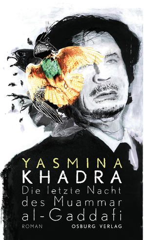 Die letzte Nacht des Muammar al-Gaddafi von Khadra,  Yasmina