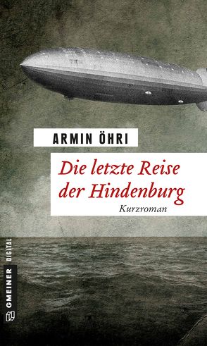 Die letzte Reise der Hindenburg von Öhri,  Armin