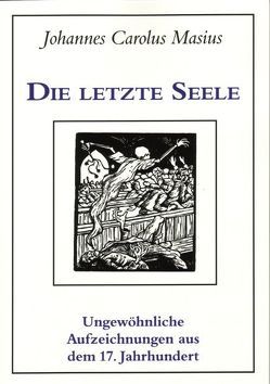 Die letzte Seele von Herbst,  Jonas M, Masius,  Johannes C, Müller,  Siegfried F, Schuhmacher,  Karl