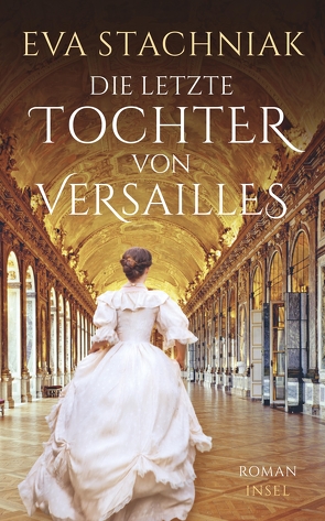 Die letzte Tochter von Versailles von Knecht,  Peter, Stachniak,  Eva