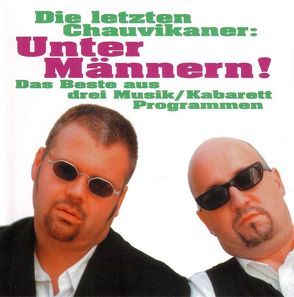 Die letzten Chauvikaner – Unter Männern von Orth,  Anders, Weger,  Thomas