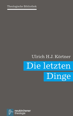 Die letzten Dinge von Auffarth,  Christoph, Dingel,  Irene, Janowski,  Bernd, Körtner,  Ulrich H. J., Schweitzer,  Friedrich, Schwöbel,  Christoph, Wolter,  Michael