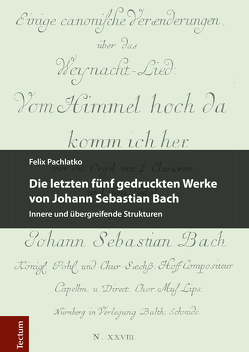 Die letzten fünf gedruckten Werke von Johann Sebastian Bach von Pachlatko,  Felix
