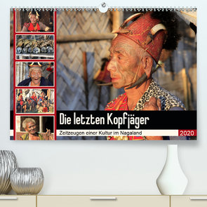 Die letzten Kopfjäger – Zeitzeugen einer Kultur im Nagaland (Premium, hochwertiger DIN A2 Wandkalender 2020, Kunstdruck in Hochglanz) von Herzog,  Michael