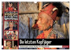 Die letzten Kopfjäger – Zeitzeugen einer Kultur im Nagaland (Wandkalender 2024 DIN A3 quer), CALVENDO Monatskalender von Herzog,  Michael