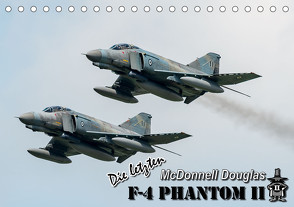 Die letzten McDonnell Douglas F-4 Phantom II (Tischkalender 2023 DIN A5 quer) von Engelke,  Björn