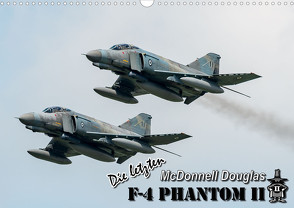 Die letzten McDonnell Douglas F-4 Phantom II (Wandkalender 2023 DIN A3 quer) von Engelke,  Björn